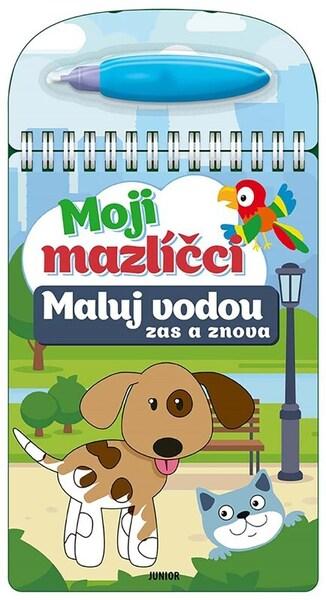 Maluj vodou zas a znova Moji mazlíčci - 9788072677924