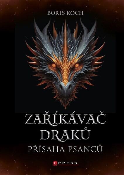 Zaříkávač draků Přísaha psanců - 9788026459323