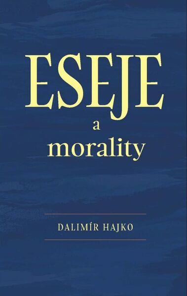 Eseje a morality - 9788082022851