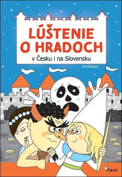 Lúštenie o hradoch v Čechách aj na Slovensku - 9788076981324