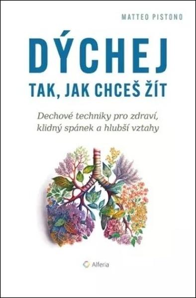 Dýchej tak, jak chceš žít - 9788027159734