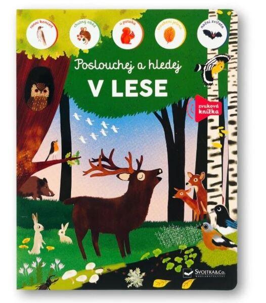 Poslouchej a hledej V lese - 9788025640272