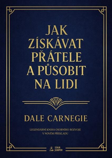 Jak získávat přátele a působit na lidi - 9788053057004