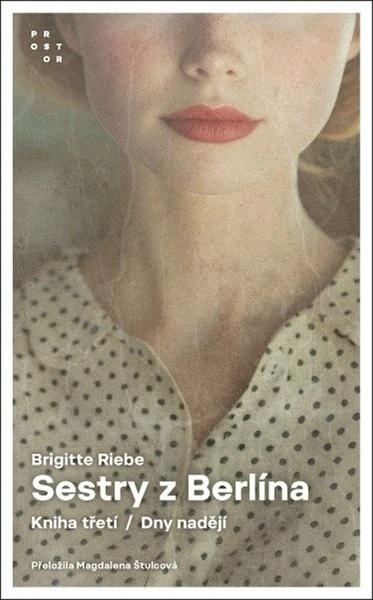Sestry z Berlína Dny nadějí - 9788072606610