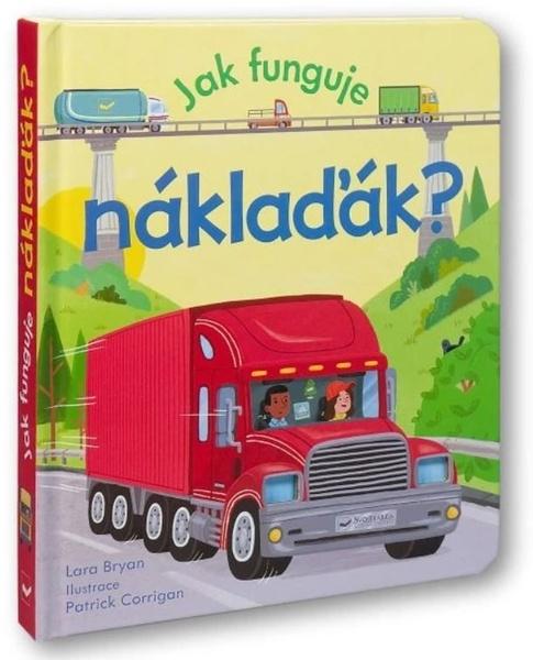 Jak funguje náklaďák? - 9788025640173