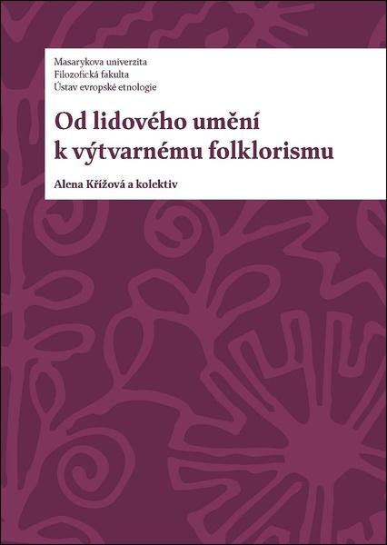 Od lidového umění k výtvarnému folklorismu - 9788028008222