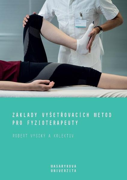 Základy vyšetřovacích metod pro fyzioterapeuty - 9788028007249