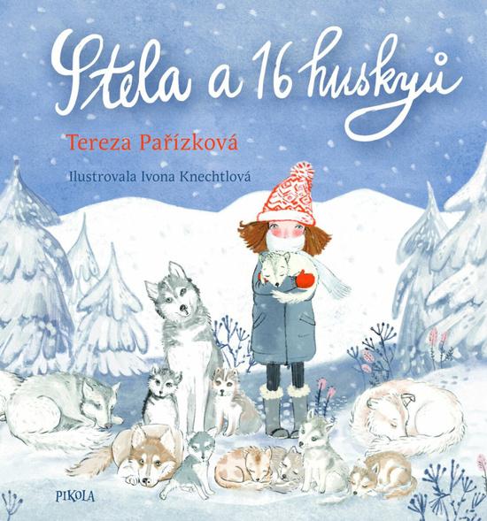 Stela a 16 huskyů - 9788028411350