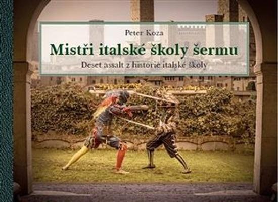 Mistři italské školy šermu - 9788087057582