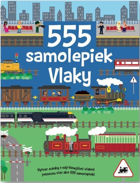 555 samolepiek Vlaky - 9788056716908
