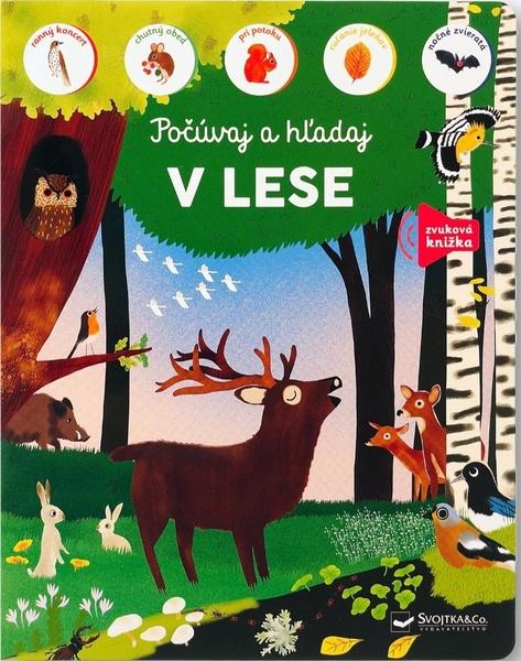 Počúvaj a hľadaj V lese - 9788056717035