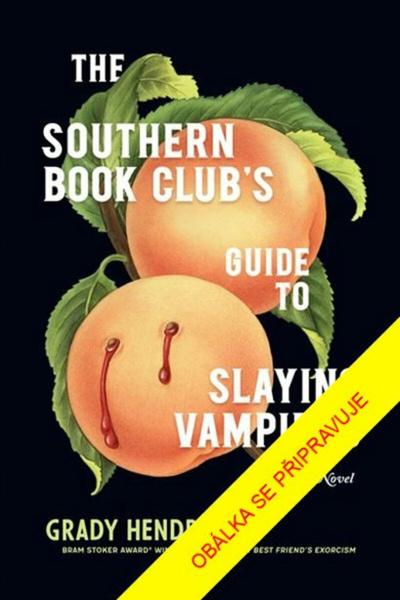 Průvodce jižanského čtenářského klubu zabíjením upírů - 9788028410223