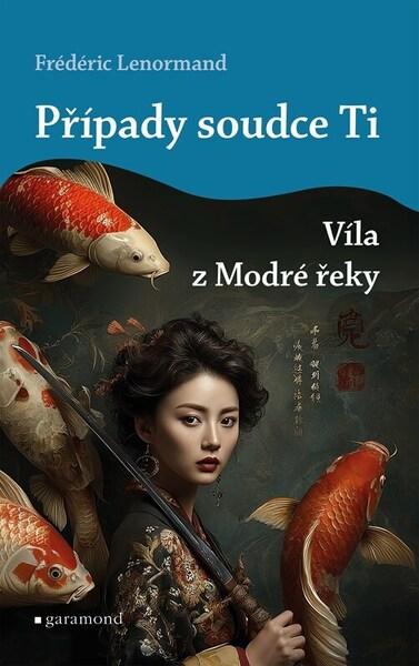Případy soudce Ti Víla z Modré řeky - 9788074077296