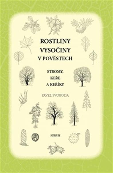 Rostliny Vysočiny v pověstech - 9788073234256