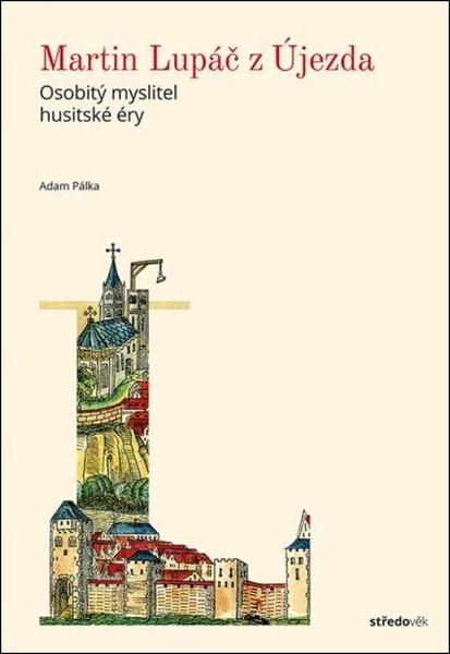 Martin Lupáč z Újezda - 9788074228827