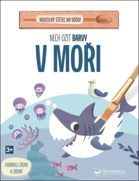 Nech ožít barvy V moři - 9788025640593