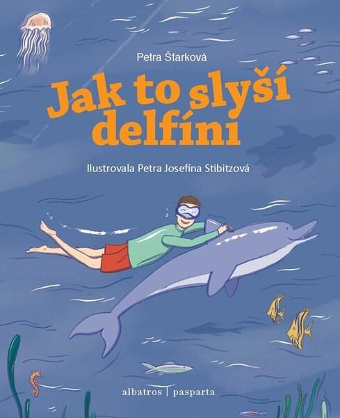 Jak to slyší delfíni - 9788000081076