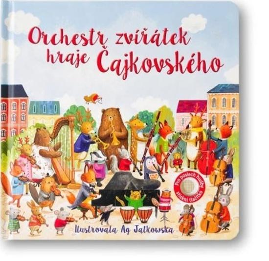 Orchestr zvířátek hraje Čajkovského - 9788025640517