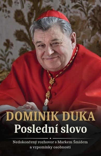 Dominik Duka Poslední slovo - 9788074755422