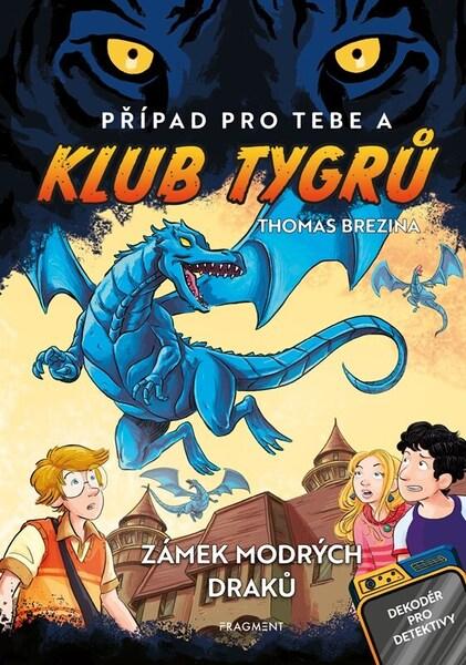 Klub Tygrů Zámek modrých draků - 9788025377628