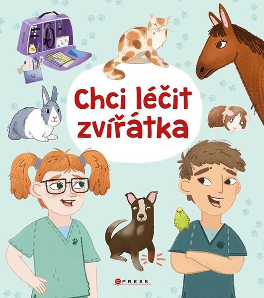 Chci léčit zvířátka - 9788026459828