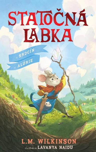 Statočná labka a srdce Alúrie - 9788076393332