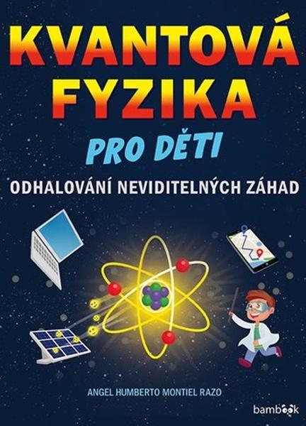 Kvantová fyzika pro děti - 9788027161737