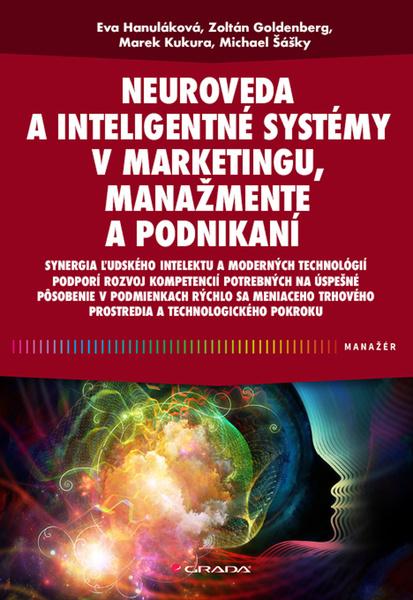 Neuroveda a inteligentné systémy v marketingu, manažmente a podnikaní - 9788083052291