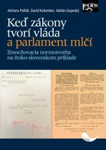 Keď zákony tvorí vláda a parlament mlčí - 9788075028525