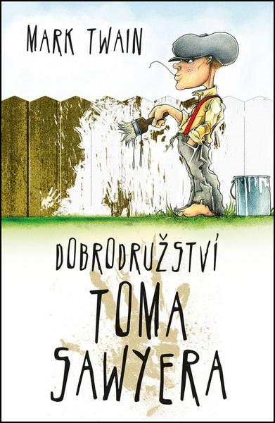 Dobrodružství Toma Sawyera - 9788073900991