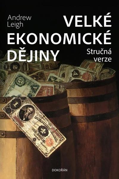 Velké ekonomické dějiny Stručná verze - 9788076752634