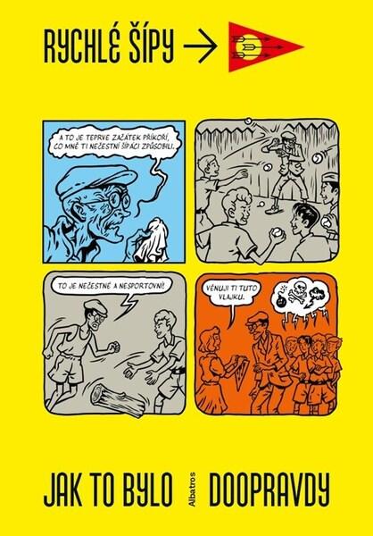 Rychlé šípy Jak to bylo doopravdy - 9788000079721