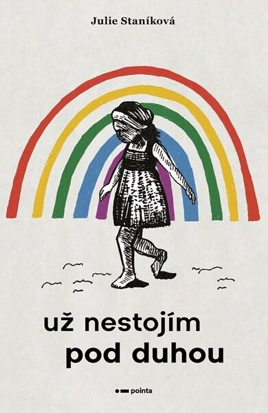 Už nestojím pod duhou - 9788026751632