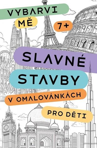 Slavné stavby v omalovánkách pro děti - 9788026459972