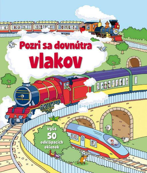 Pozri sa dovnútra vlakov - 9788081079283