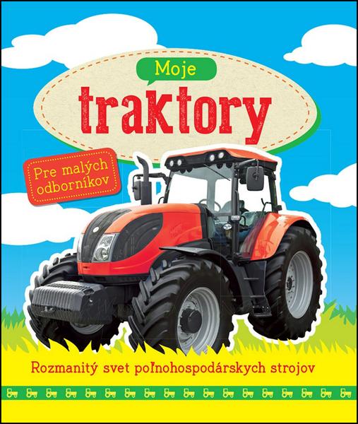 Moje traktory - 9788081079627