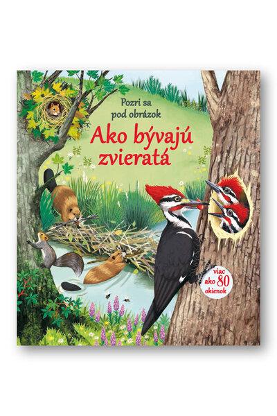 Ako bývajú zvieratá - 9788056703755