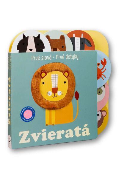 Prvé slová Prvé dotyky Zvieratá - 9788056716625