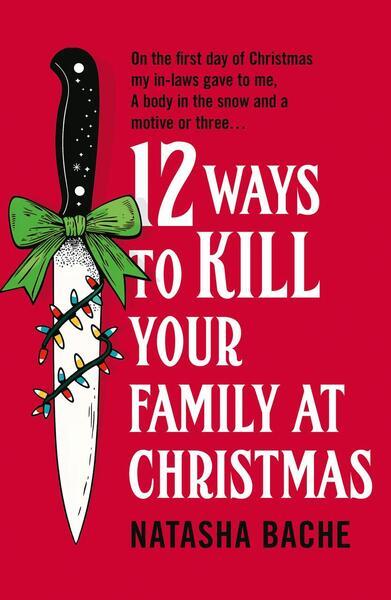12 Ways to Kill Your Family at Christmas - 0008785104