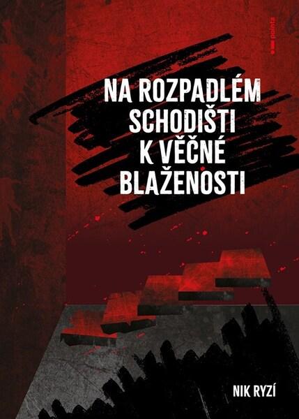 Na rozpadlém schodišti k věčné blaženosti - 9788076919846