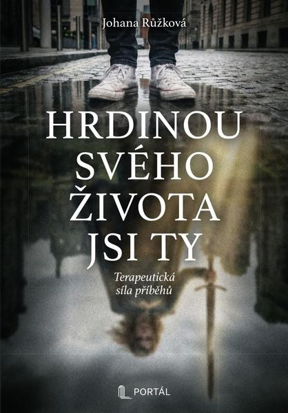 Hrdinou svého života jsi ty - 9788026223870