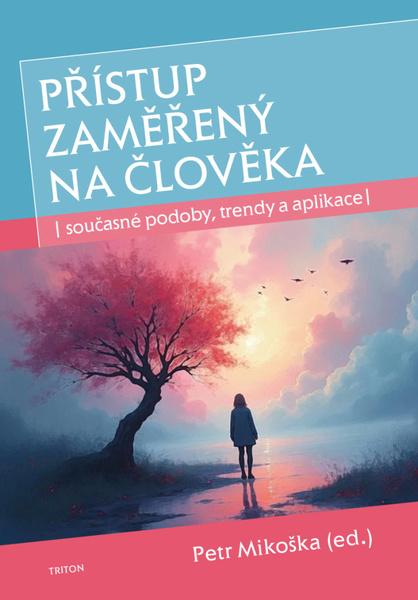 Přístup zaměřený na člověka - 9788076844681