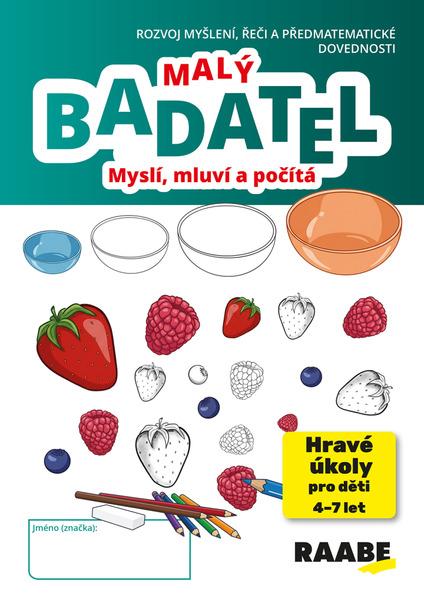 Malý Badatel Myslí, mluví a počítá - 9788074965722