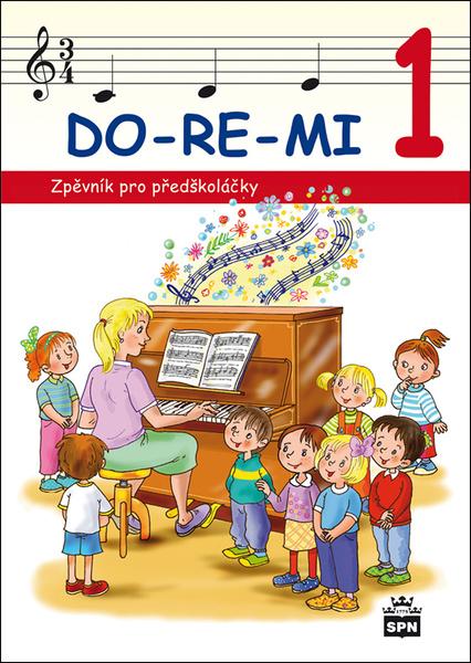 DO-RE-MI 1 Zpěvník pro předškoláčky - 9788072357727