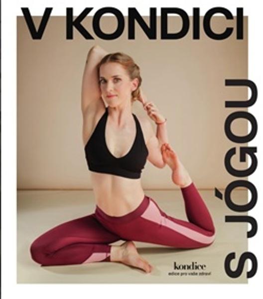 V Kondici s jógou - 9788070263150