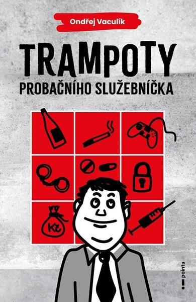 Trampoty probačního služebníčka - 9788026751014