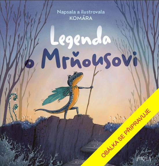 Legenda o Mrňousovi - 9788028412852