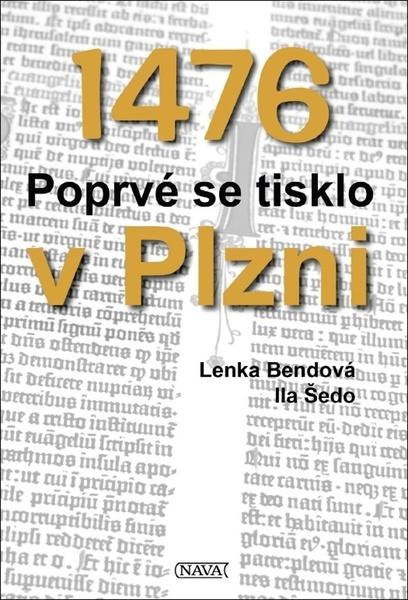 1476 Poprvé se tisklo v Plzni - 9788072116577