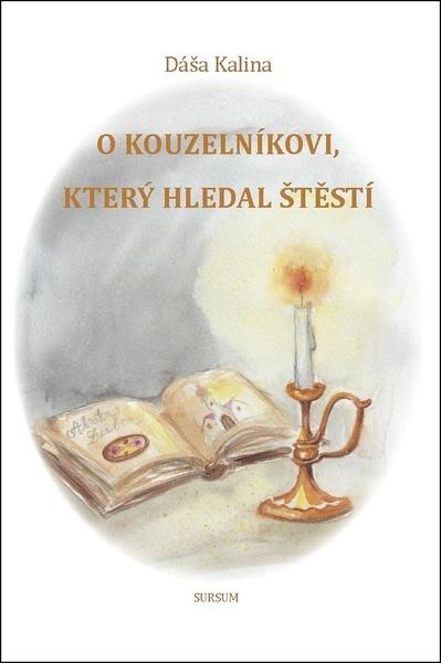 O kouzelníkovi, který hledal štěstí - 9788073234263