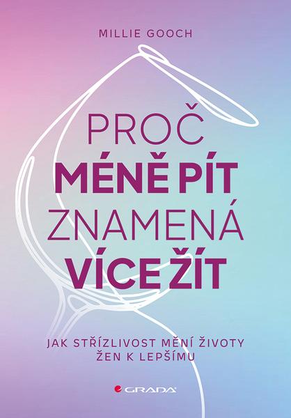 Proč méně pít znamená více žít - 9788027160570